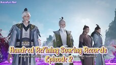 Hundred Refining Soaring Records Episode 2 Subtitle Indonesia