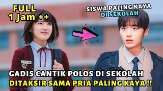 KETIKA GADIS CANTIK POLOS DITAKSIR SISWA TAMPAN KAYA DI SEKOLAH - ALUR CERITA FULL EPISODE