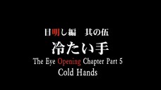 The Eye Opening Chapter 5 - Cold Hands