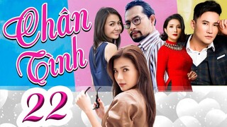 PHIM CHÂN TÌNH - Tập 22 | Phim Bộ Việt Nam | PHIM TÌNH CẢM TÂM LÝ XÃ HỘI HAY NHẤT 2023 | PHIM THVL