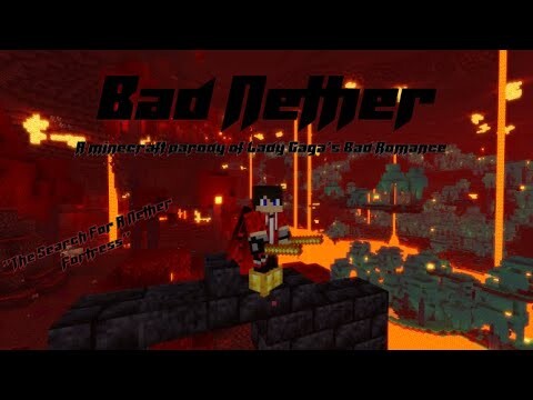 Bad Nether | Minecraft Parody of Lady Gaga's Bad Romance