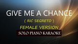 GIVE ME A CHANCE ( FEMALE VERSION ) ( RIC SEGRETO ) COVER_CY