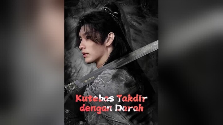 [Versi Dub] Kutebas Takdir dengan Darah Full Bahasa Indonesia (RS)