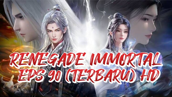 RENEGADE IMMORTAL EPS 90 (TERBARU) HD