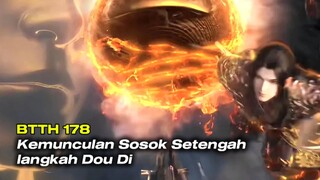BTTH Season 5 Episode 178 | Kemunculan Sosok Setengah langkah Dou Di Saint Huang Quan 🔥