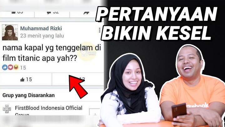22 PERTANYAAN KOCAK NETIZEN BIKIN KESEL