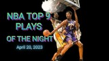 NBA TOP 9 PLAYS of the nightApril 20, 2023