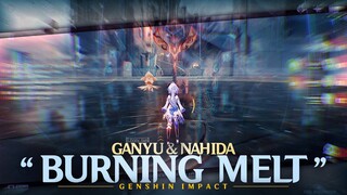 BURN MELTING the Eremites | GANYU with NAHIDA | Spiral Abyss 12-2-2