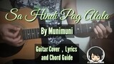 Sa Hindi Pag Alala - Munimuni Guitar Chords (Guitar Cover , Lyrics and Chords)