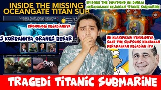 Kronologi Lengkap Tragedi Titanic Submarine dan Nama2 Korbannya,Ramalan The Simpsons Jadi Kenyataan?