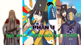 Đạo pháp triệu hồi sư dị giới | Phần 1 full chap 1 - 5