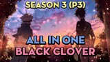 ALL IN ONE "Cỏ ba lá Đen" | Season 3 (P3) | AL Anime