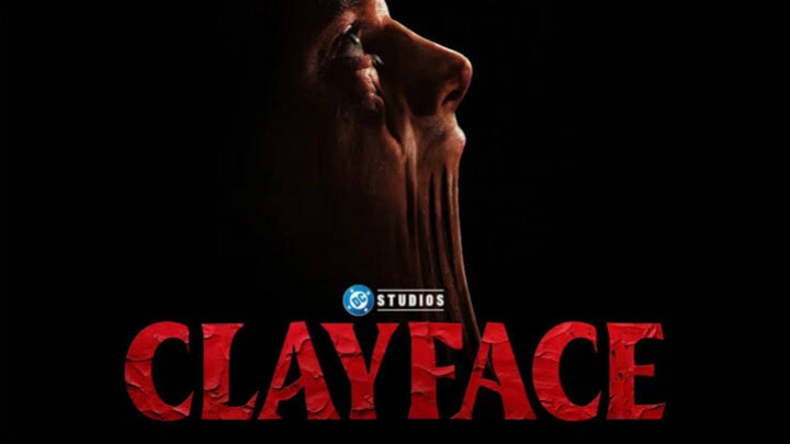 THE CL4YFACE MOVIE TERBARU DC UNIVERSE REKOMENDASI FILM 2026