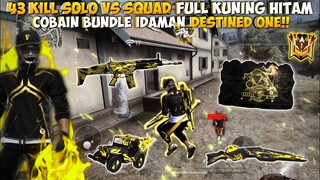 43 KILL SOLO VS SQUAD FULL HITAM KUNING!! COBAIN BUNDLE IDAMAN DESTINED ONE!!