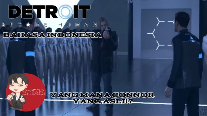 Yang mana Connor yang asli!? - Detroit Become Human Bahasa Indonesia