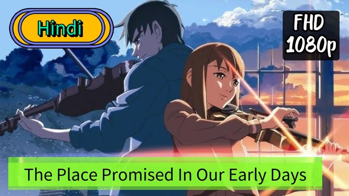 The Place Promised In Our Early Days in Hindi Fun Dubbed HD . Anime Movie Hindi