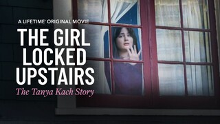 The Girl Locked Upstairs The Tanya Kach Story