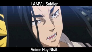 「AMV」Soldier Hay Nhất