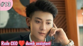 Part 13 || Handsome CEO and dumb Assistant || Zi Tao new Chinese drama explained in Hindi / Urdu