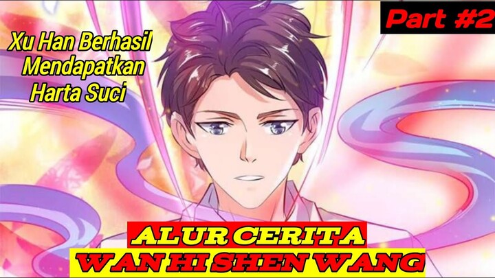 Perangkap Mematikan | Alur Cerita Manhua Wan Gu Shen Wang Part#2