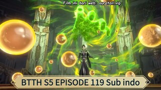 BTTH S5 EPISODE 119 Sub indo