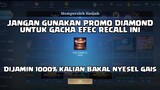 JANGAN GUNAKAN PROMO DIAMOND KALIAN UNTUK GACHA EFEK RECALL INI GAIS - Mobile Legends