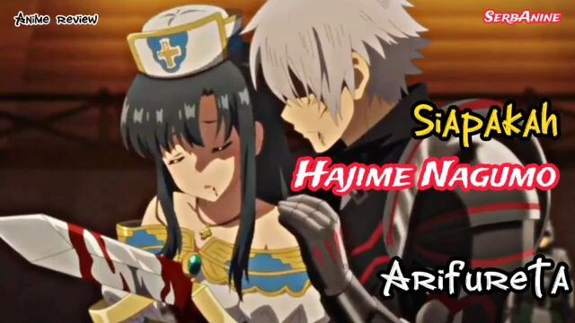 Siapa sebenarnya Hajime Nagumo Arifureta, kita kupas!