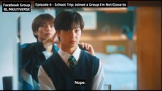 ♦Episode 4 - School Trip_ Joined a Group I'm Not Close to♦