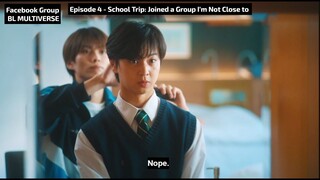 ♦Episode 4 - School Trip_ Joined a Group I'm Not Close to♦