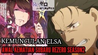 Spoiler Rezero Season2 Part2 Kemunculan Elsa dan Awal Nasib Kematian Subaru Rezero Season2 @Rezero
