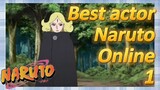 Best actor Naruto Online 1