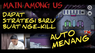 Main Among Us ❗❗ Dapat strategi baru buat nge-kill ❌ auto menaaang !!!