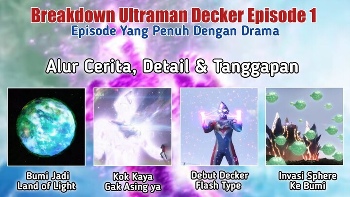 Episode Yang Memuaskan || Breakdown Ultraman Decker Episode 1