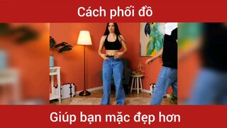 Cách phối đồ giúp bạn mặc đẹp hơn  #phoido