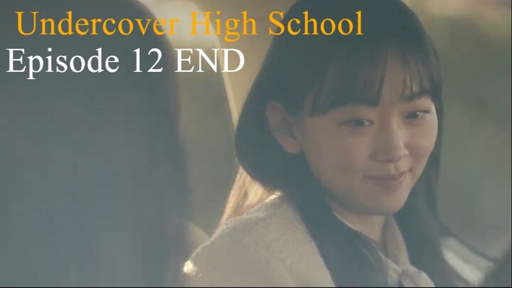 Agen Rahasia di Bangku SMA - Episode 12 END subtitle indonesia