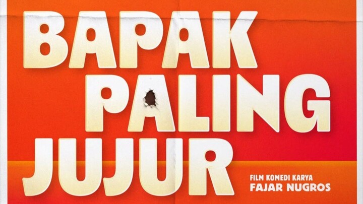 [NEW FILM] BAPAK PALING JUJUR