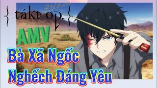 [Takt Op. Destiny] AMV | Bà Xã Ngốc Nghếch Đáng Yêu