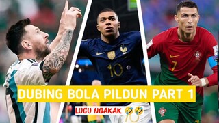 Dubbing bola PILDUN part 1 - Messi, Ronaldo, Mbappe Cetak gol - Piala Dunia Qatar 2022