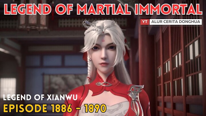 Legend of Martial Immortal Chapter 1886 - 1890 | Alur Cerita Legend Of Xianwu Dizun Emperor