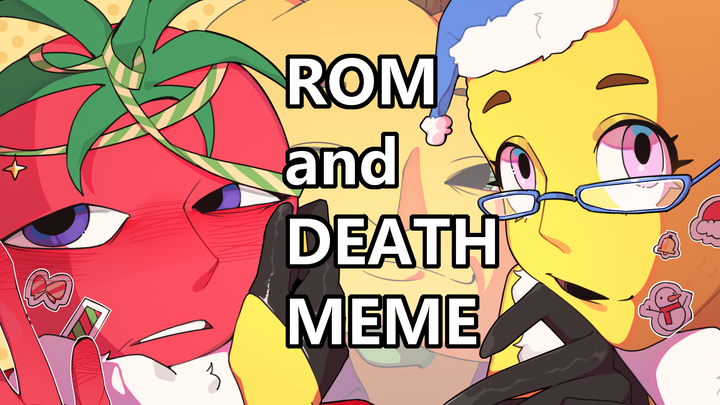 Rom and death MEME but————【番茄先生/柠檬小姐/南瓜先生/圣诞节快乐】