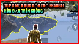 Hòn Đảo Trên Không Cực Đẹp - Độn Thổ Pochinki - Top 3 Mẹo Bug Độn Thổ Erangel 2.0 | Xuyen Do