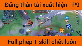 Đáng thần tài xuất hiện full phép 1 skill #9