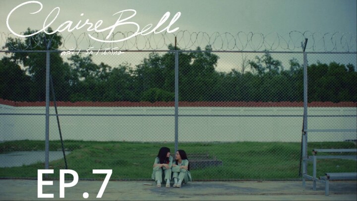 ClaireBell EP 7 Uncut ver. Engsub