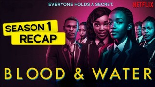 Blood and Water Season 1 Recap