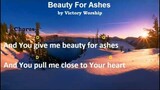 Beauty For Ashes - Victory Worship|Chords And Lyrics|Key Of D
