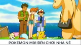 Satoshi được Pokemon mời tới chơi nhà