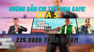 Hướng Dẫn Chi Tiết Mua Game GTA 5 Trên Steam | #DanQ #GTA5