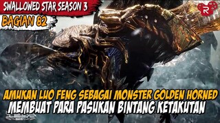 BAGIAN 20 Part 1  | LUO FENG MODE MONSTER TANDUK EMAS MEMANG GAK BISA DIKALAHKAN | SWALLOWED STAR