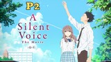 Tóm tắt Anime: Dáng Hình Âm Thanh - A Slient Voice P2