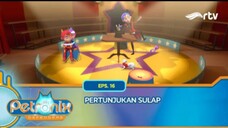 Petronix Defenders RTV: Pertunjukan Sulap (Episode 16)